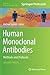 Human Monoclonal Antibodies: Methods and Protocols (Methods in Molecular Biology, 1904)