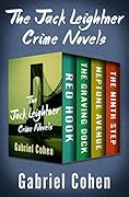 The Jack Leightner Crime Novels: Red Hook, The Graving Dock, Neptune Avenue, and The Ninth Step