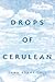 Drops of Cerulean
