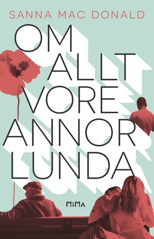 Om allt vore annorlunda (Hardcover)