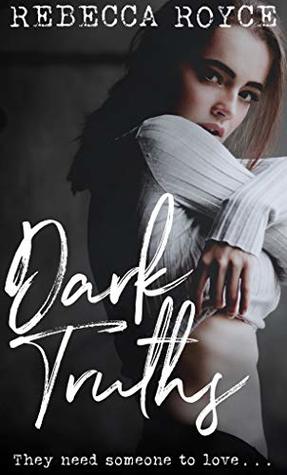 Dark Truths (Kiss Her Goodbye, #2)