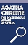 The Mysterious Affair at Styles by Agatha Christie