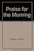 Praise for the Morning
