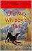 Old Mr. Whippy's Tail: A Rescue Dog’s Tale of Love, Hope, and Finding Family