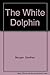 The White Dolphin (Dales (Large Print))