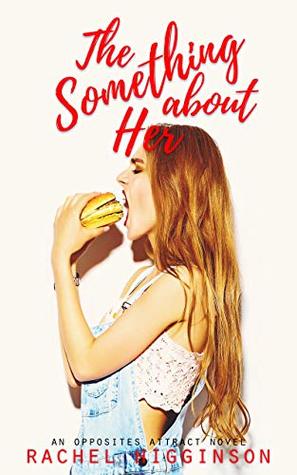 The Something about Her (Opposites Attract, #4)