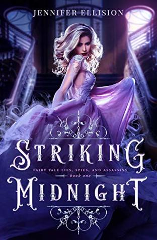Striking Midnight: A Reimagining of Cinderella as an Assassin (Kindle Edition)