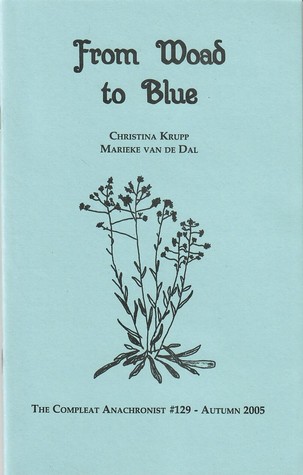 From Woad to Blue (The Compleat Anachronist, #129)