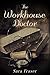 The Workhouse Doctor by Sara Fraser