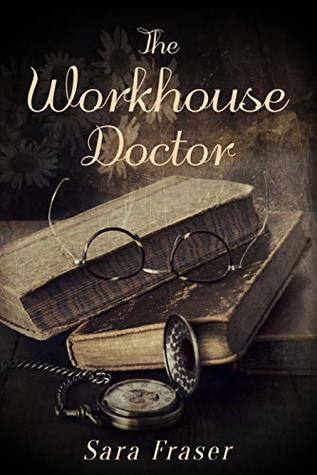 The Workhouse Doctor (The Surgeon's Apprentice #2)
