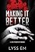 Making It Better
