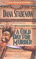 A Cold Day For Murder (Kate Shugak, #1)