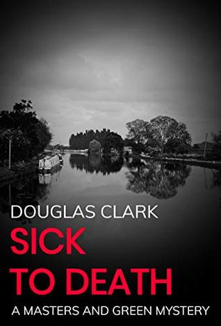 Sick to Death (Masters and Green Book 5)