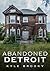 Abandoned Detroit by Kyle Brooky