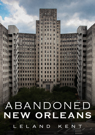 Abandoned New Orleans (Paperback)