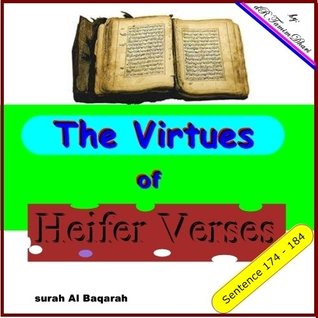 The Virtues Of Heifer Verses. Surah Al-Baqarah sentence 174 - 184 (Kindle Edition)