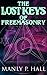 The Lost Keys of Freemasonry: Esoteric Study of the Infamous Secret Society