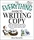 The Everything Guide To Writing Copy: From Ads and Press Release to On-Air and Online Promos--All You Need to Create Copy That Sells (Everything® Series)