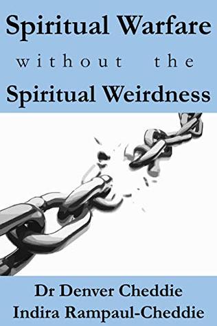 Spiritual Warfare without the Spiritual Weirdness: A Bible Study on Spiritual Warfare and the Armor of God (Kindle Edition)