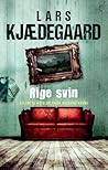 Rige svin by Lars Kjædegaard