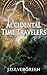 Accidental Time Travelers: Laughter, fun and adventures all packed into a 30 minute read!
