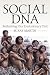 Social DNA: Rethinking Our ...