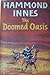 The doomed oasis,: A novel of Arabia