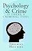 Psychology and Crime: Is Th...