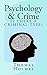 Psychology and Crime by Thomas Holmes