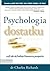 Psychologia dostatku, czyli jak sie buduje finanso by Charles Richards