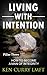 Living With Intention: How ...