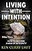 Living With Intention by Ken Curry