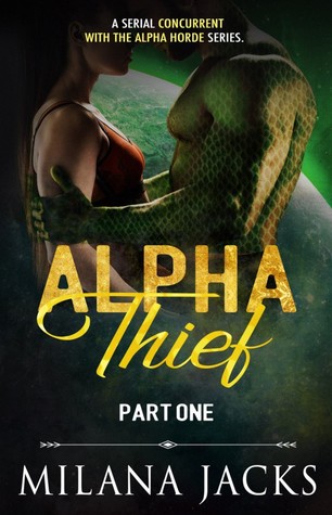 Alpha Thief: Part One (Alpha Horde, #0.1)
