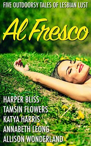 Al Fresco: Five Outdoorsy Tales of Lesbian Lust