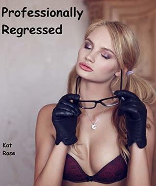 Professionally Regressed (Kindle Edition)