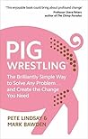 Pig Wrestling: Th...