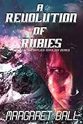 A Revolution of Rubies