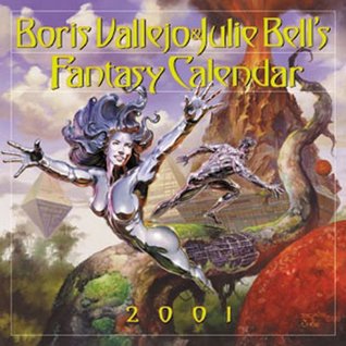 Boris Vallejo & Julie Bell's Fantasy 2001 Calendar (Calendar)
