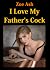 I Love My Father's Cock by Zoe Ash