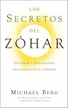 Los Secretos del Zóhar: Historias y meditaciones para despertar el corazón (Spanish Edition)
