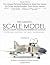 The Ultimate Scale Model: Social Media Modelers Reference Manual (Social Media Model Builders)