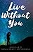 Live Without You