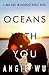 Oceans With You: A Bad Girl...