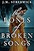 The Bones of Broken Songs (...