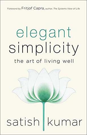 Elegant Simplicity: The Art of Living Well (Kindle Edition)
