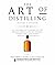 Art of Distilling, Revised ...