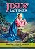 Jesus' Last Days