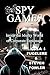 SPY GAMES by Steven Fowler
