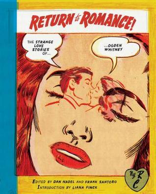 Return to Romance: The Strange Love Stories of Ogden Whitney (Paperback)