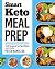 Smart Keto Meal Prep: Ketog...